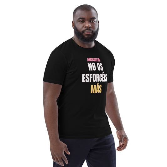 Camiseta Friki Unisex "Moraleja: No Os Esforcéis Más" negra (lateral)